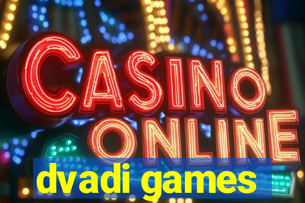 dvadi games